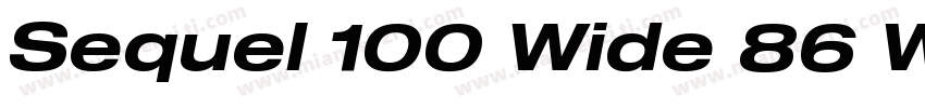 Sequel 100 Wide 86 W字体转换